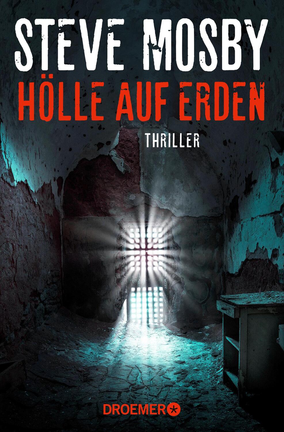 Cover: 9783426305652 | Hölle auf Erden | Thriller | Steve Mosby | Taschenbuch | Deutsch