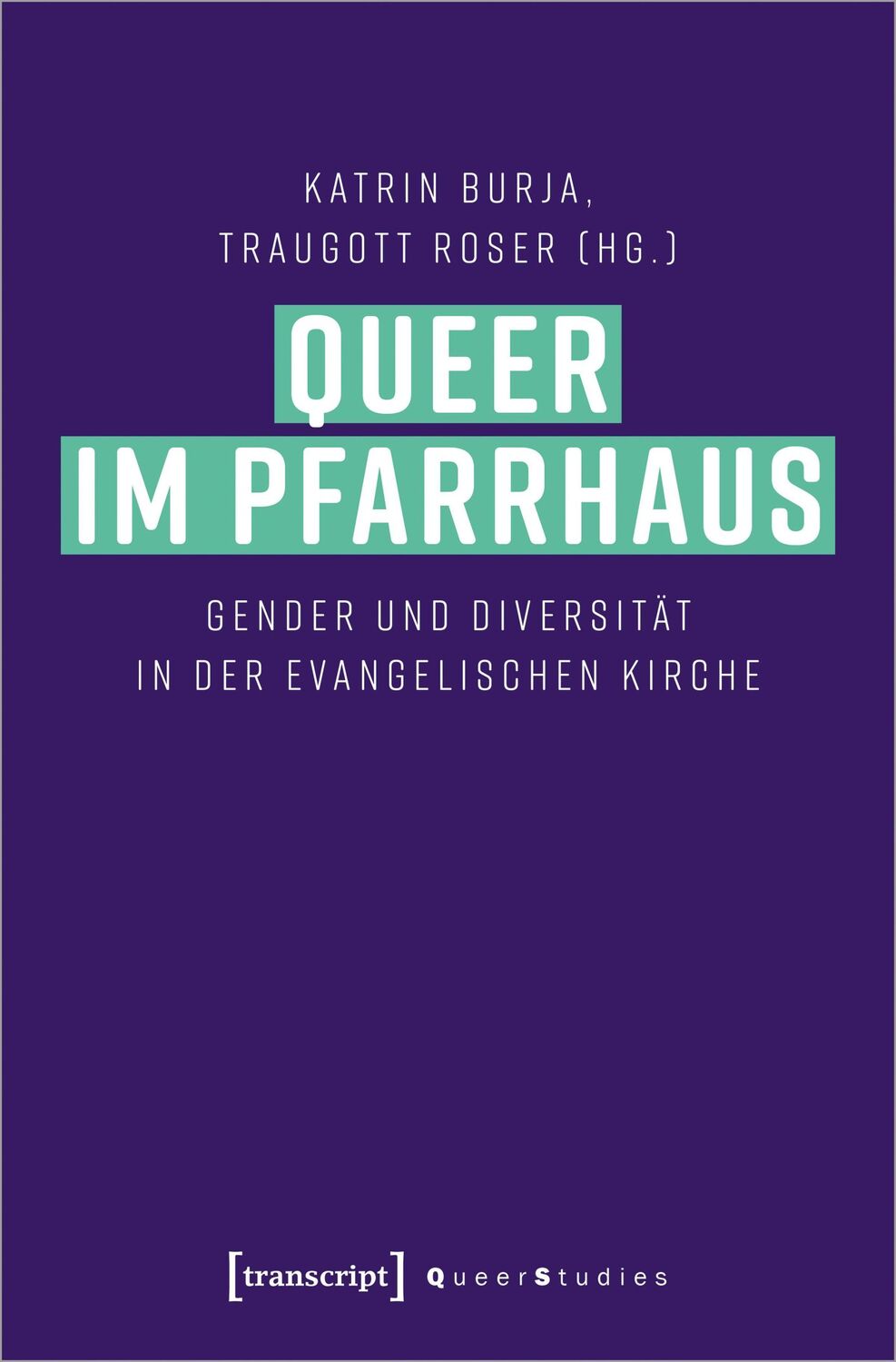 Cover: 9783837672763 | Queer im Pfarrhaus | Gender und Diversität in der Evangelischen Kirche