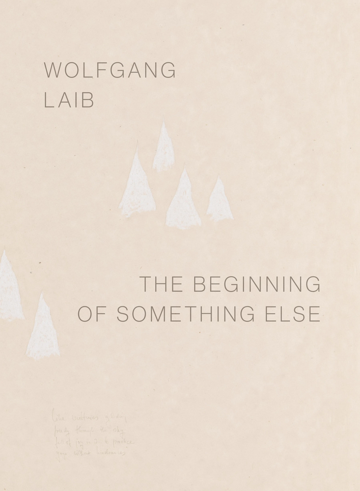 Cover: 9783777441962 | Wolfgang Laib | The Beginning of Something Else | Ulrike Groos (u. a.)