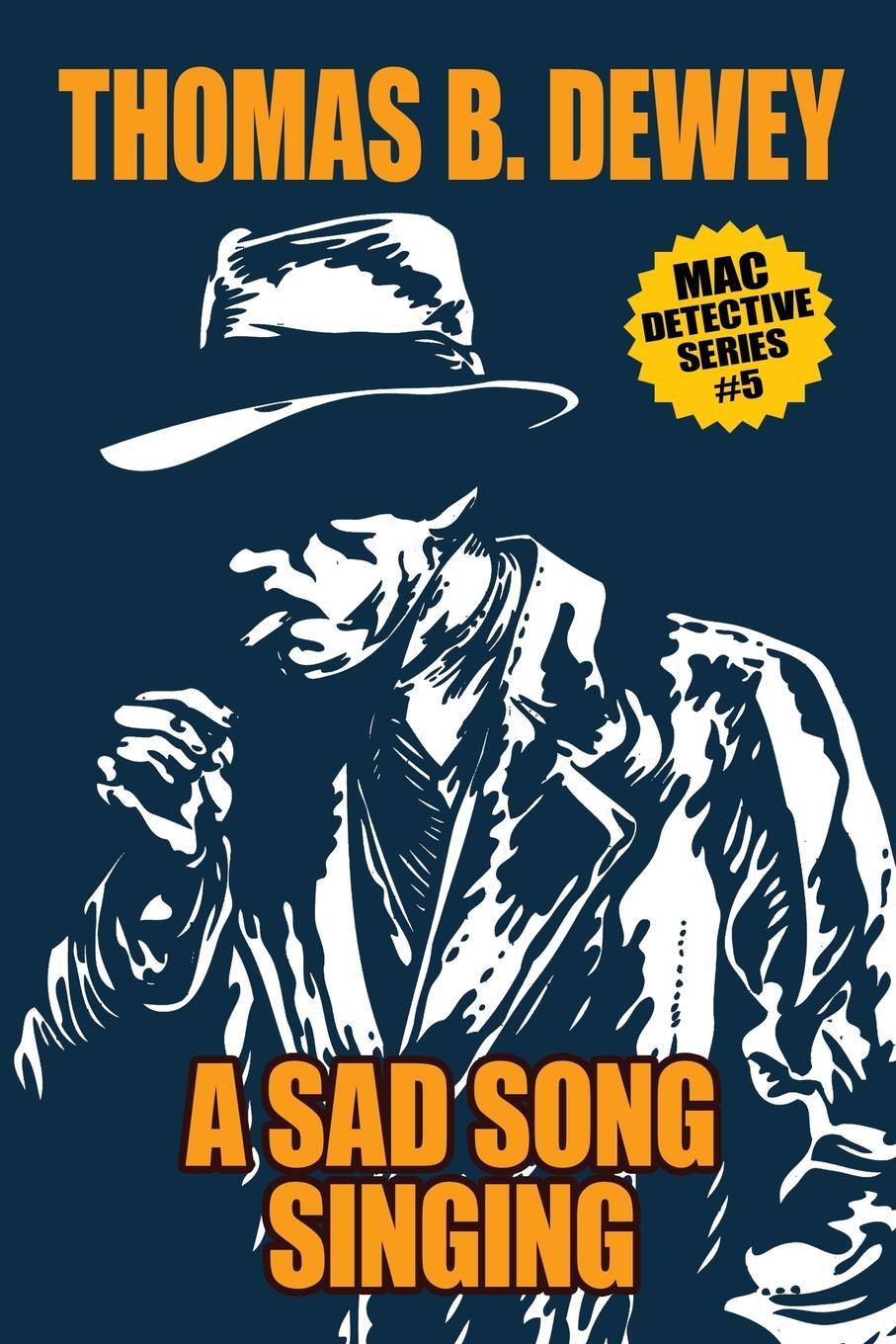 Cover: 9781479454037 | A Sad Song Singing | Mac #10 | Thomas B. Dewey | Taschenbuch | Mac