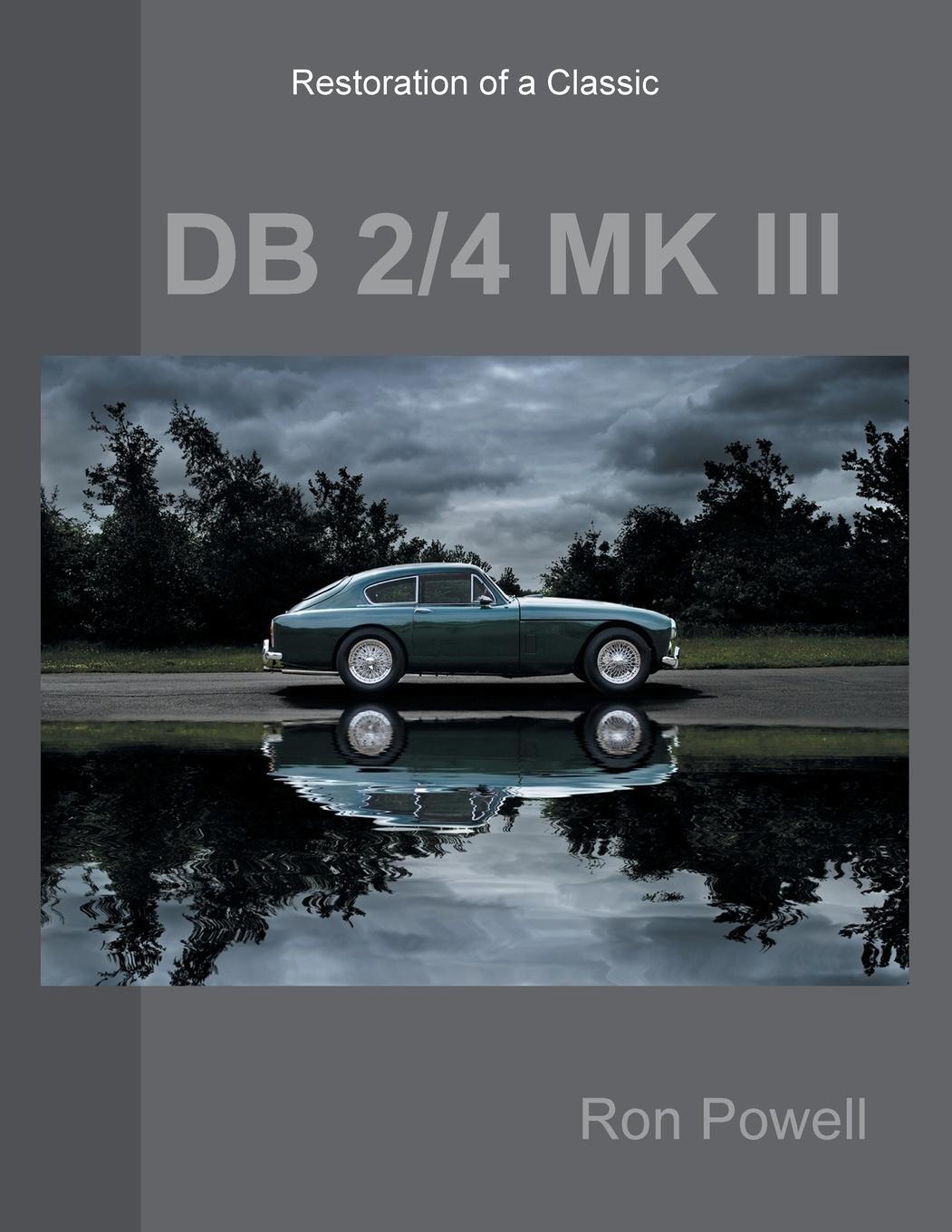 Cover: 9781496999559 | Restoration of a Classic DB 2/4 MK III | Ron Powell | Taschenbuch