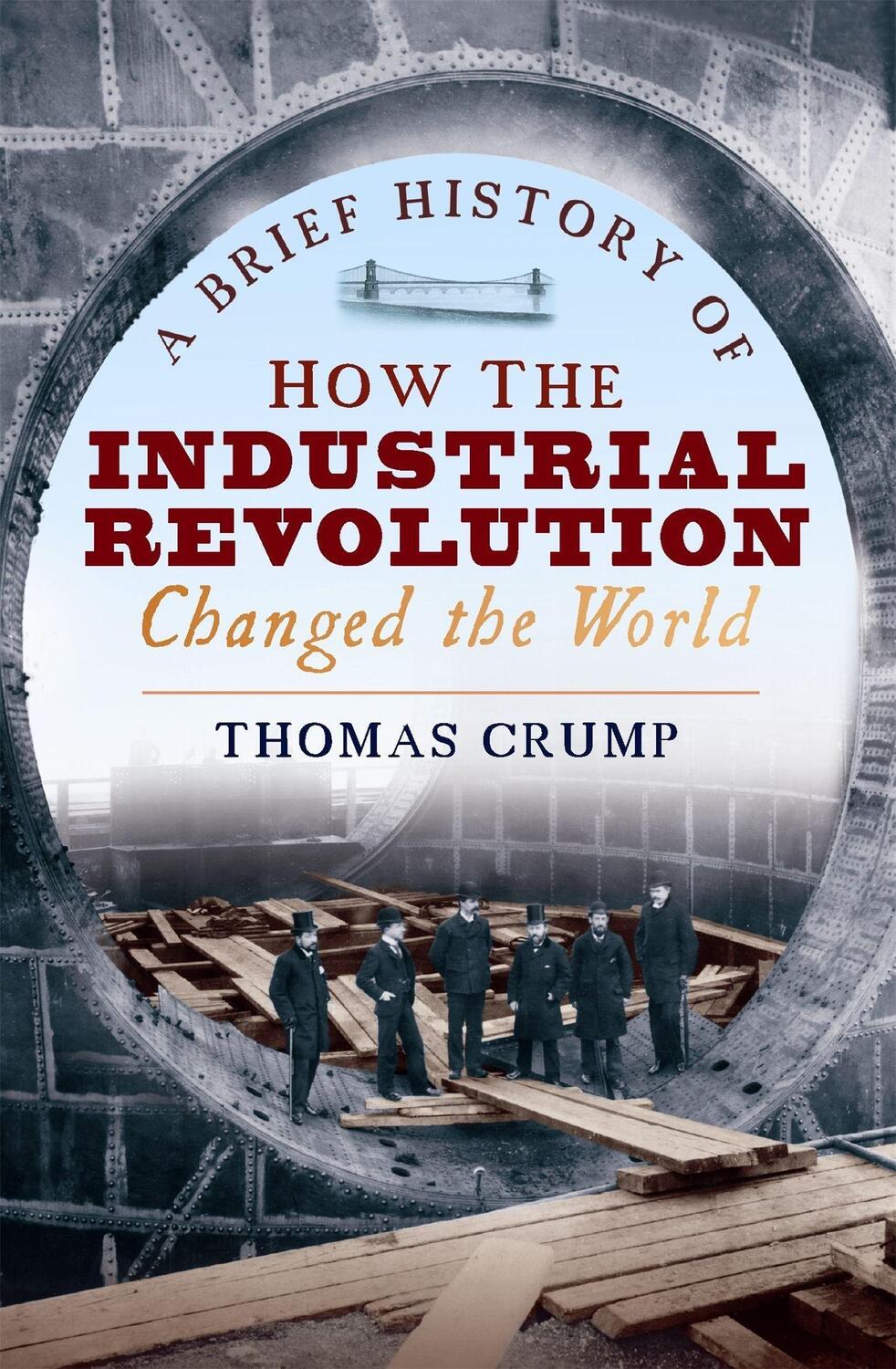 Cover: 9781845298975 | A Brief History of How the Industrial Revolution Changed the World