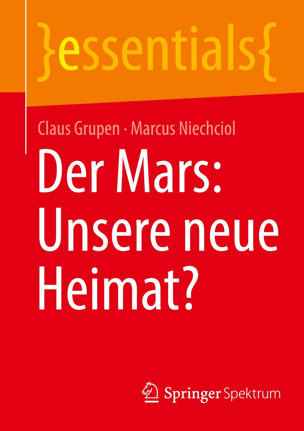 Cover: 9783662658246 | Der Mars: Unsere neue Heimat? | Marcus Niechciol (u. a.) | Taschenbuch