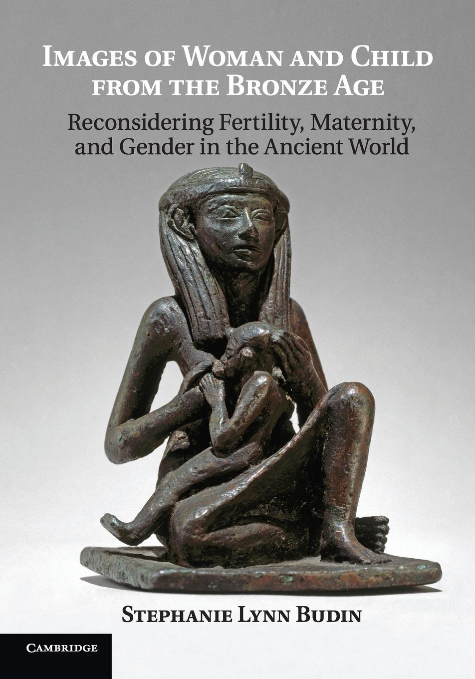 Cover: 9781107660328 | Images of Woman and Child from the Bronze Age | Stephanie Lynn Budin