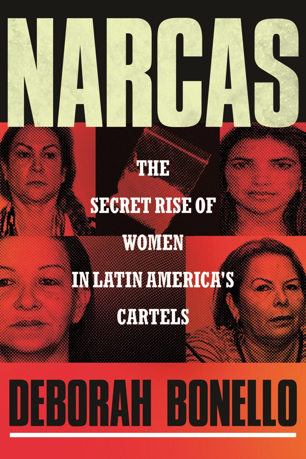 Cover: 9780807007044 | Narcas | The Secret Rise of Women in Latin America's Cartels | Bonello