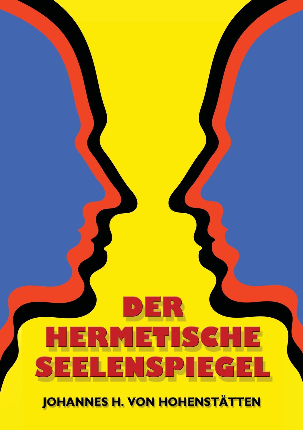 Cover: 9783732263356 | Der hermetische Seelenspiegel | Johannes H. von Hohenstätten | Buch