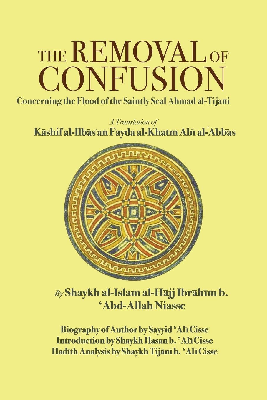 Cover: 9781891785474 | The Removal of Confusion | Shaykh Ibrahim Niasse | Taschenbuch | 2010