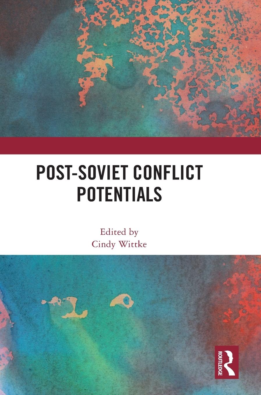 Cover: 9781032304007 | Post-Soviet Conflict Potentials | Cindy Wittke | Buch | Englisch