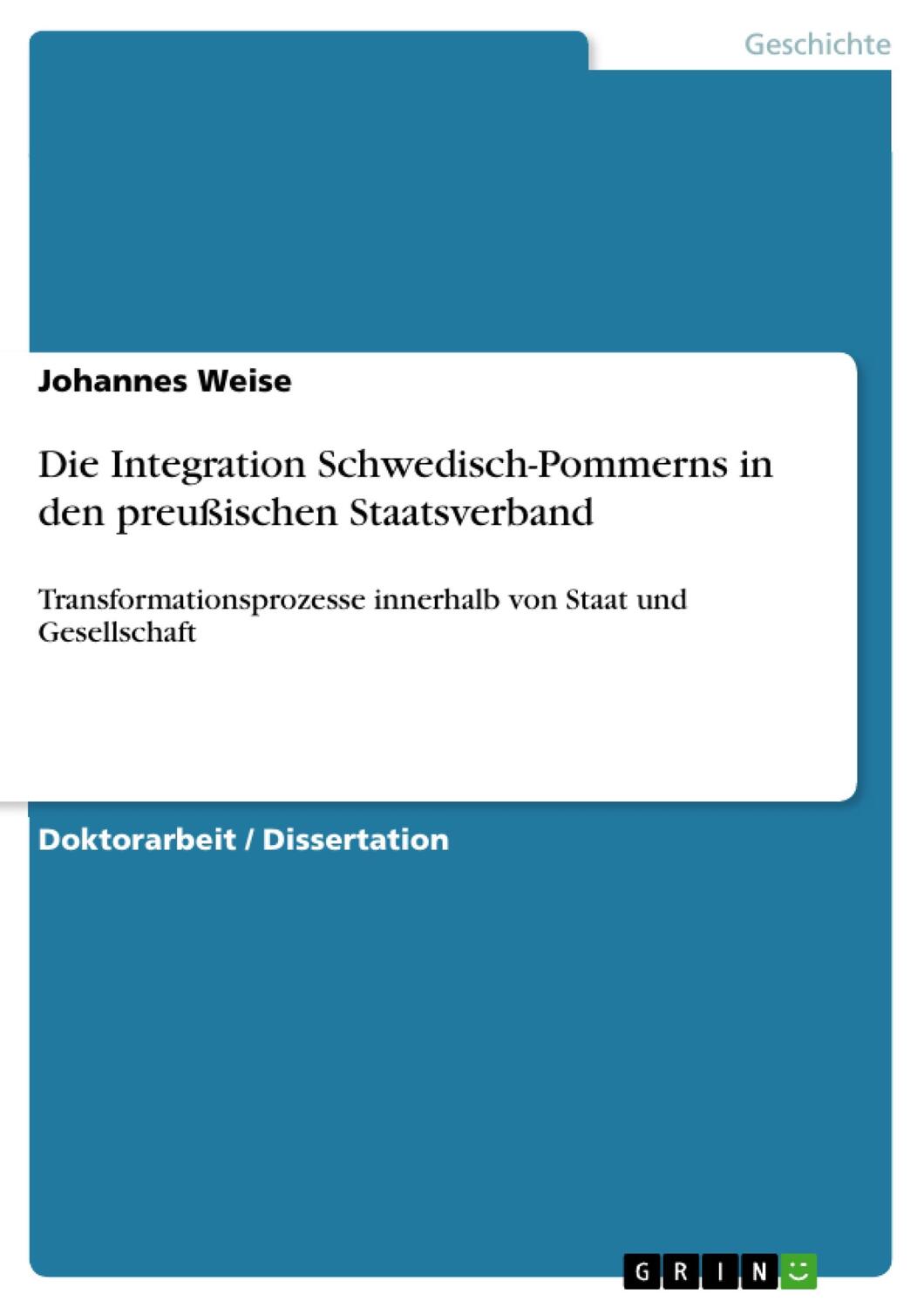 Cover: 9783638915212 | Die Integration Schwedisch-Pommerns in den preußischen Staatsverband