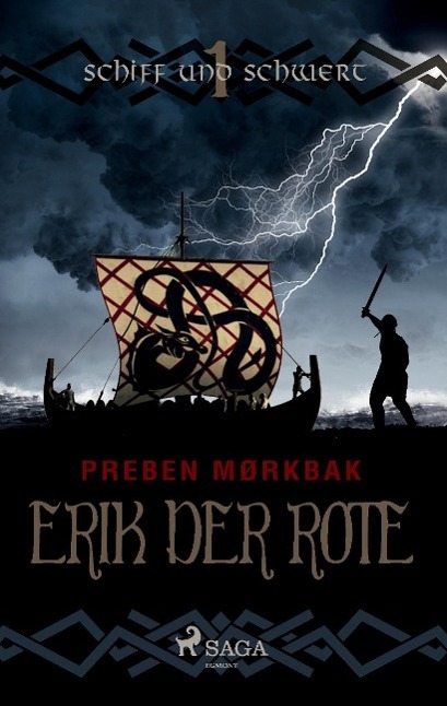 Cover: 9788711469453 | Erik der Rote - Schiff und Schwert | Preben Mørkbak | Taschenbuch