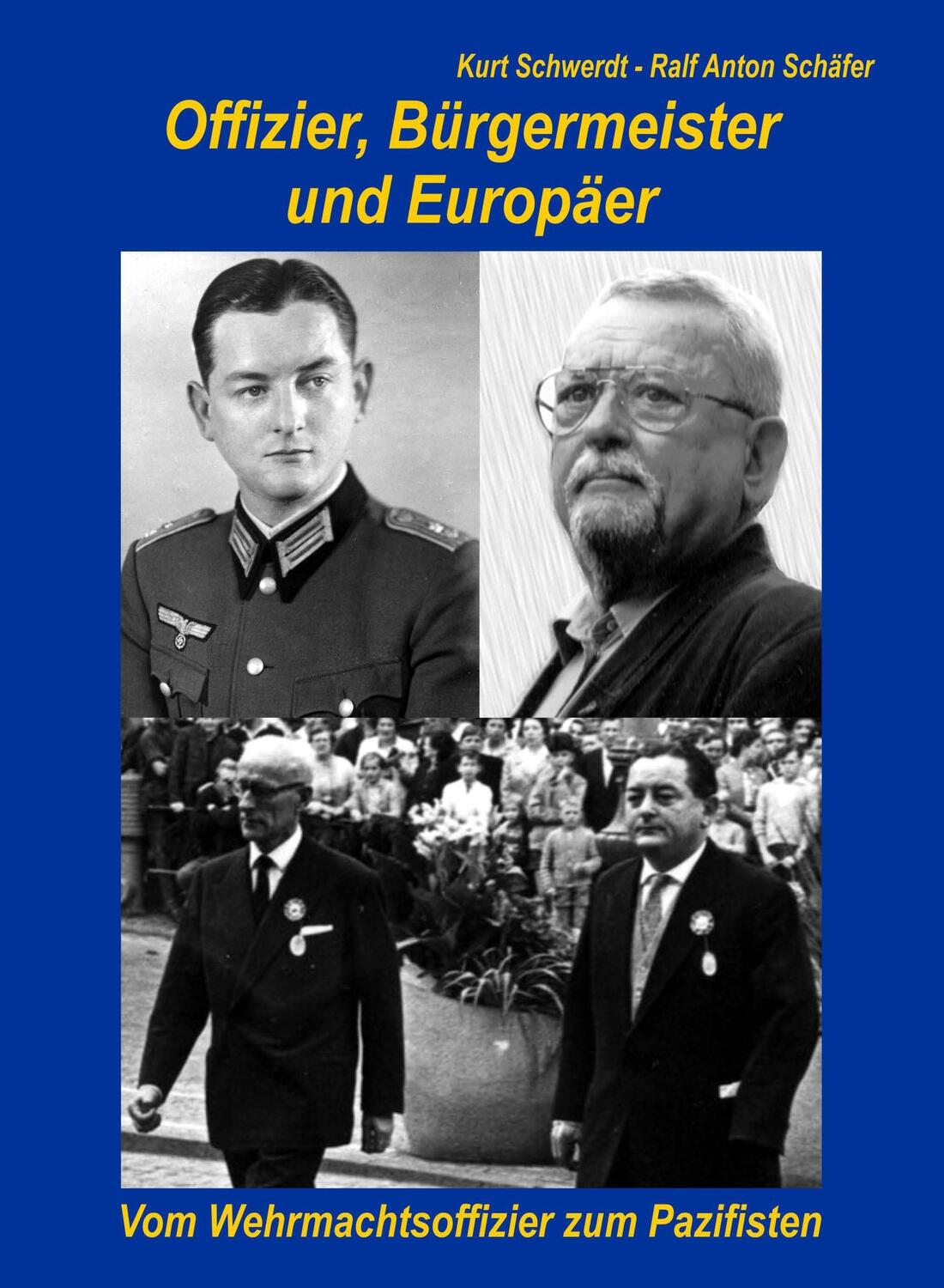 Cover: 9783743967670 | Offizier, Bürgermeister und Europäer | Ralf Anton Schäfer | Buch