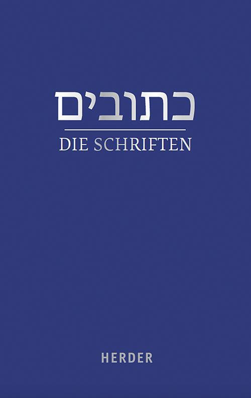 Cover: 9783451336072 | Die Schriften | Walter Homolka (u. a.) | Buch | Deutsch | 2018