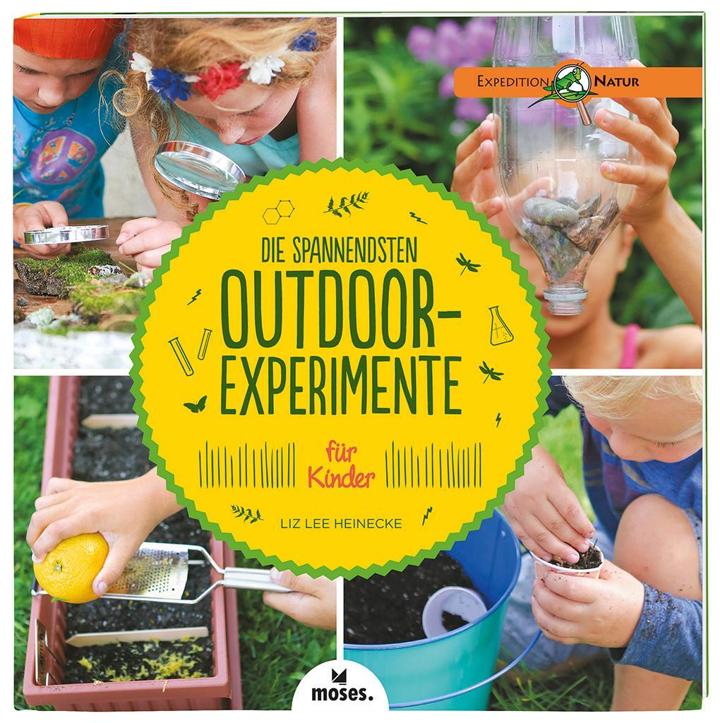 Cover: 9783897779358 | Die spannendsten Outdoor-Experimente für Kinder | Liz Lee Heinecke