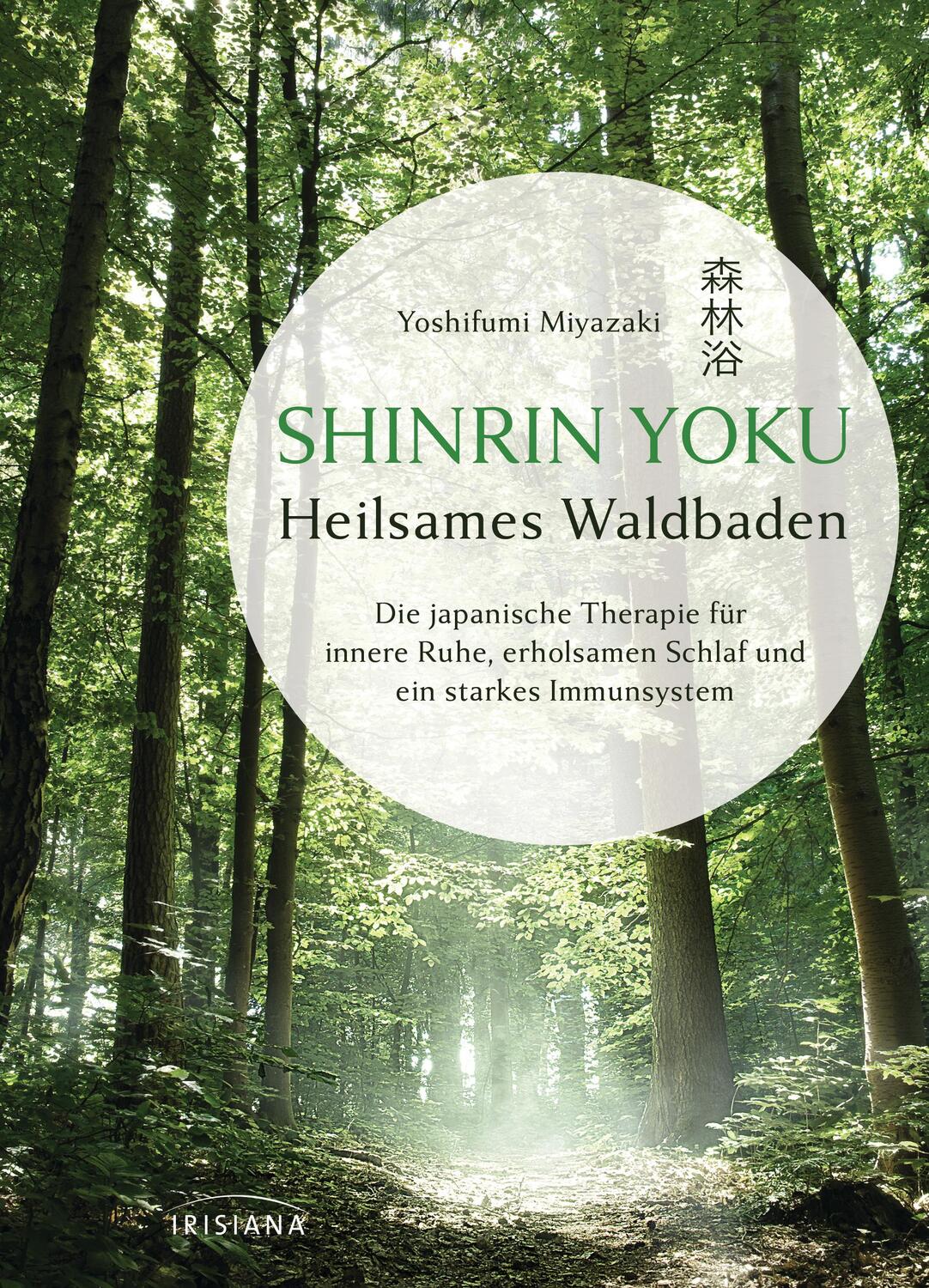 Cover: 9783424153477 | hinrin Yoku - Heilsames Waldbaden | Yoshifumi Miyazaki | Buch | 2018
