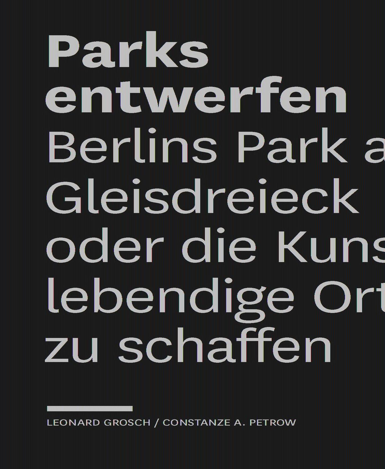 Cover: 9783868593693 | Parks entwerfen | Leonhard Grosch (u. a.) | Taschenbuch | 216 S.
