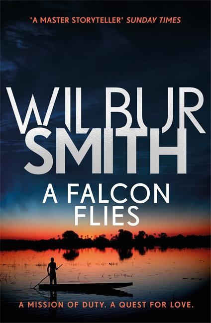 Cover: 9781785766725 | A Falcon Flies | The Ballantyne Series 1 | Wilbur Smith | Taschenbuch