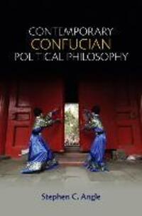 Cover: 9780745661308 | Contemporary Confucian Political Philosophy | Stephen C Angle | Buch