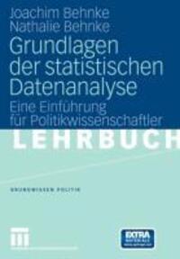 Cover: 9783531145761 | Grundlagen der statistischen Datenanalyse | Nathalie Behnke (u. a.)