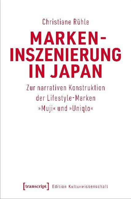 Cover: 9783837649086 | Markeninszenierung in Japan | Christiane Rühle | Taschenbuch | 314 S.