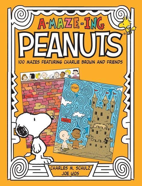 Cover: 9781524869724 | A-Maze-Ing Peanuts: 100 Mazes Featuring Charlie Brown and Friends