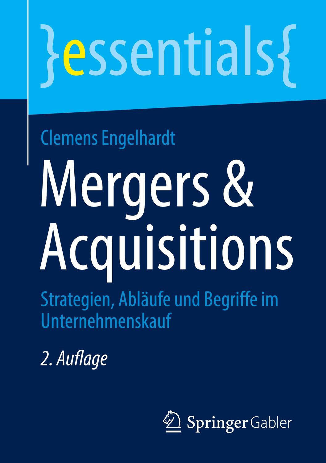 Cover: 9783658402914 | Mergers & Acquisitions | Clemens Engelhardt | Taschenbuch | essentials