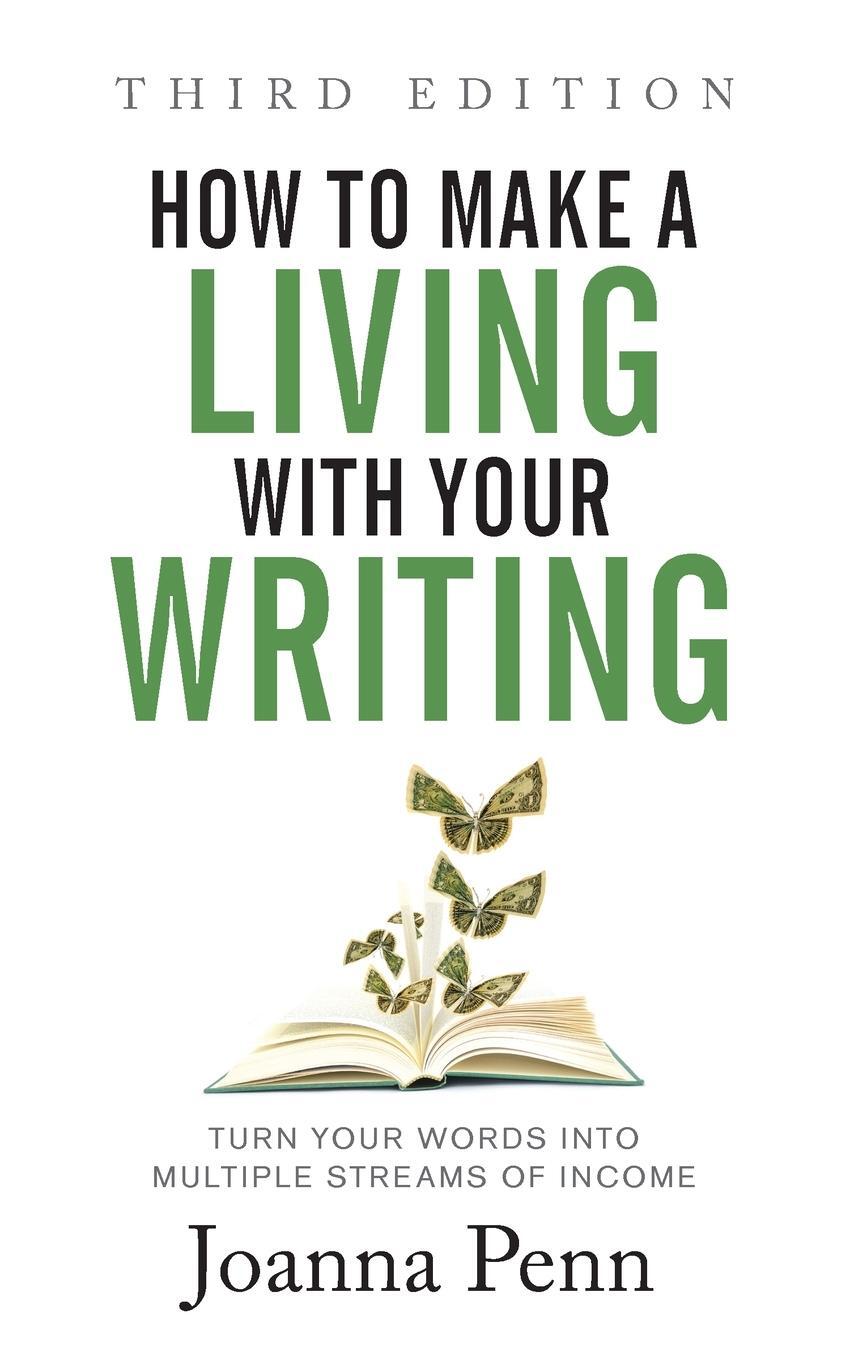 Cover: 9781913321635 | How to Make a Living with Your Writing Third Edition | Joanna Penn