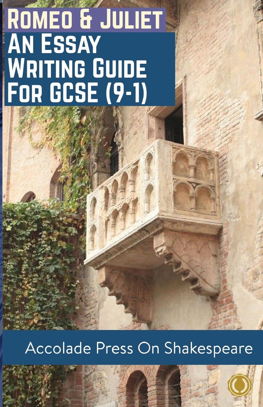 Cover: 9781916373501 | Romeo and Juliet | Essay Writing Guide for GCSE (9-1) | Press (u. a.)