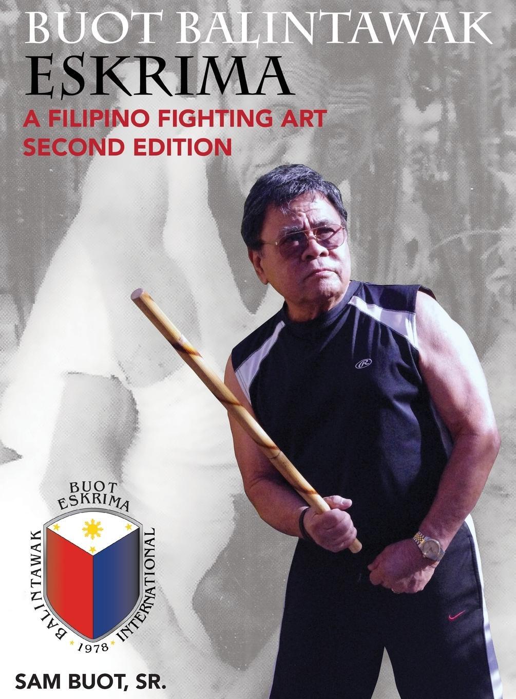Cover: 9780578819426 | Buot Balintawak Eskrima, Second Edition | A Filipino Fighting Art