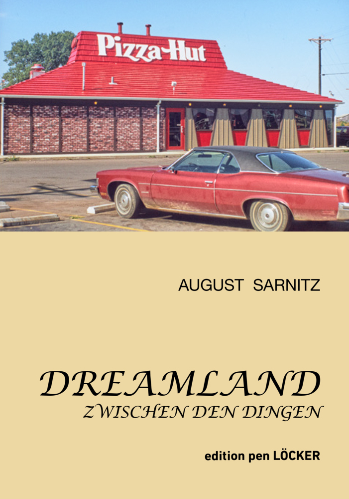 Cover: 9783990981429 | Dreamland | Zwischen den Dingen | August Sarnitz | Buch | 320 S.