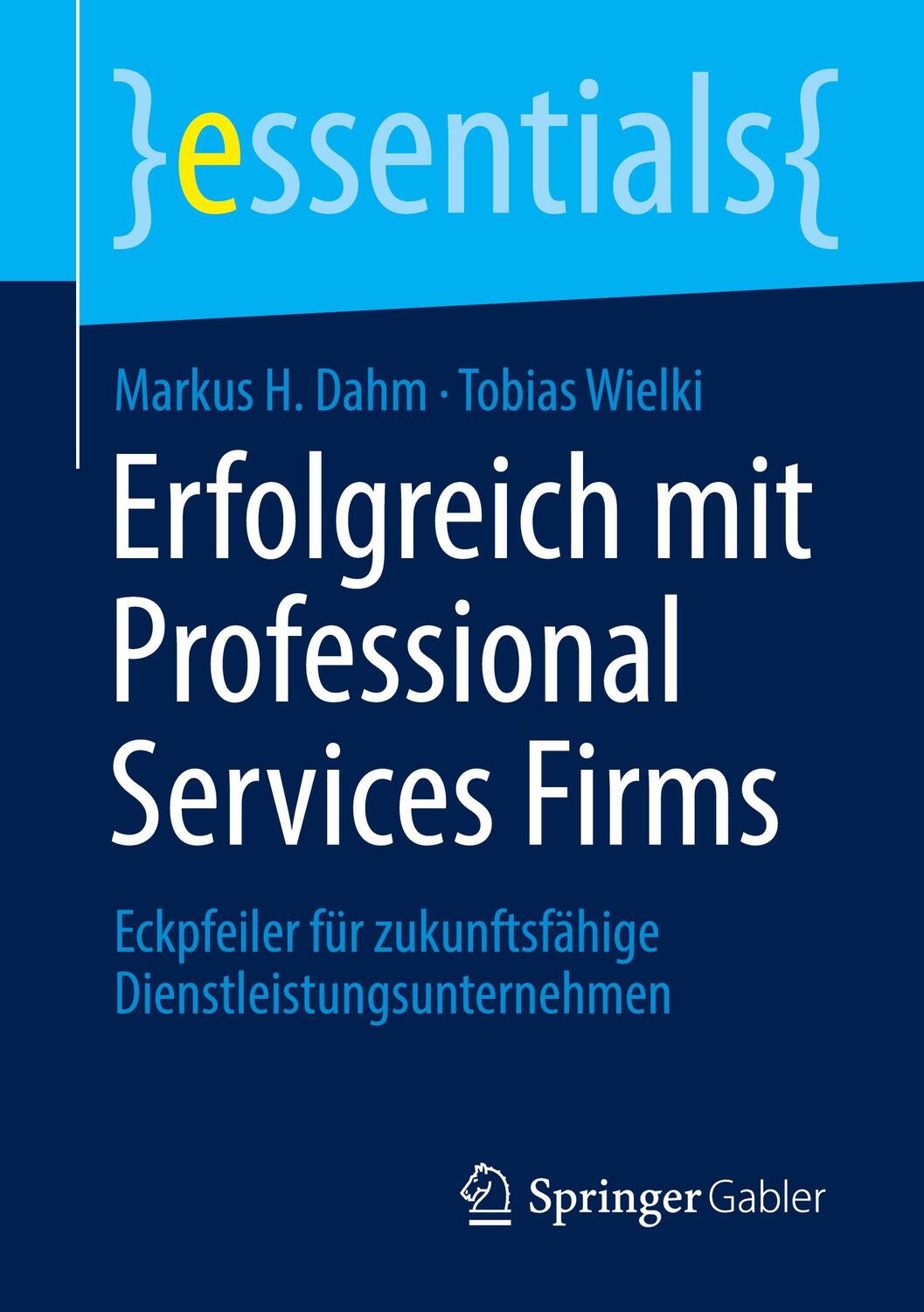 Cover: 9783658452186 | Erfolgreich mit Professional Services Firms | Tobias Wielki (u. a.)