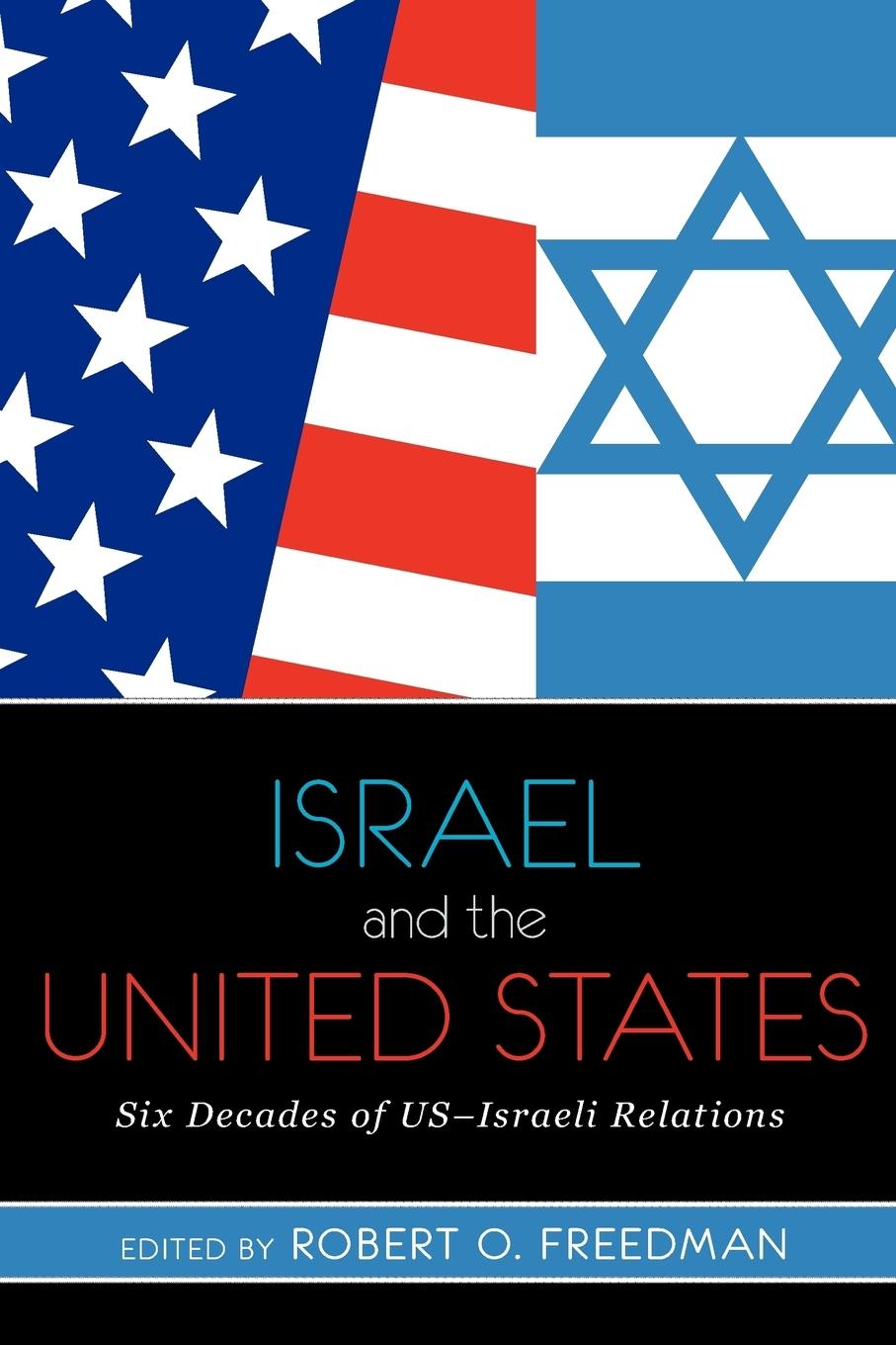 Cover: 9780813344942 | Israel and the United States | Six Decades of US-Israeli Relations