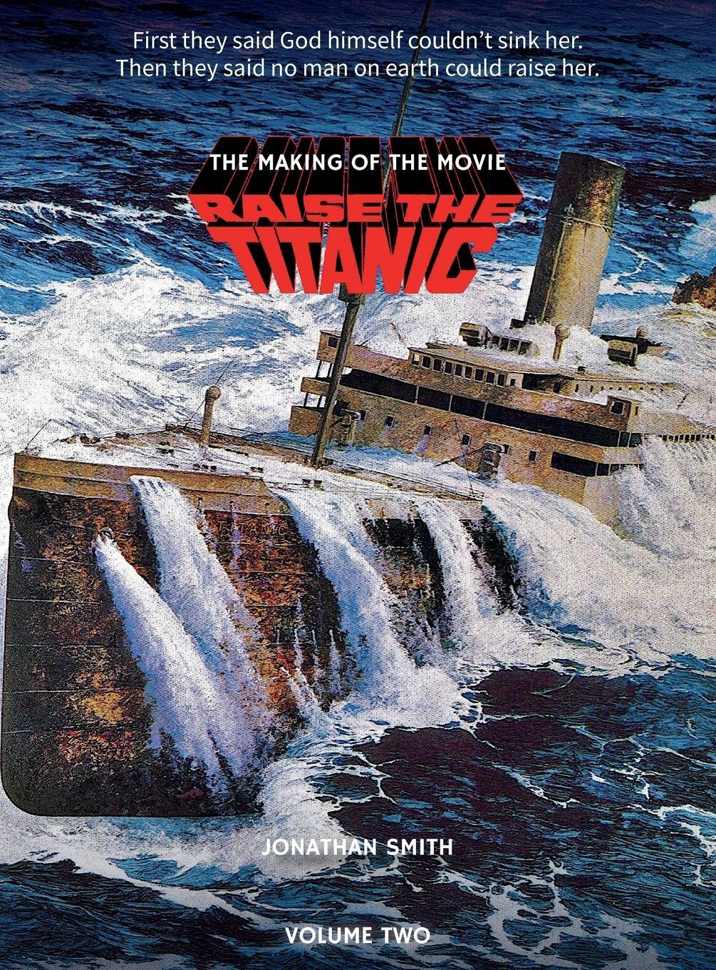 Cover: 9781629339795 | Raise the Titanic - The Making of the Movie Volume 2 (hardback) | Buch