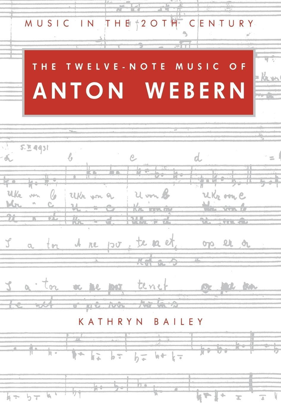 Cover: 9780521547963 | The Twelve-Note Music of Anton Webern | Old Forms in a New Language