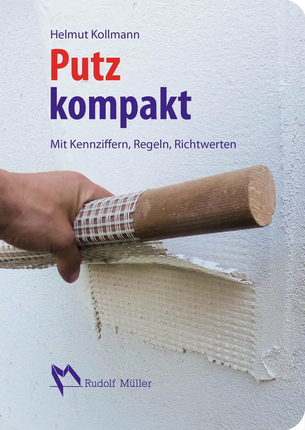 Cover: 9783481030124 | Putz kompakt | Mit Kennziffern, Regeln, Richtwerten | Helmut Kollmann