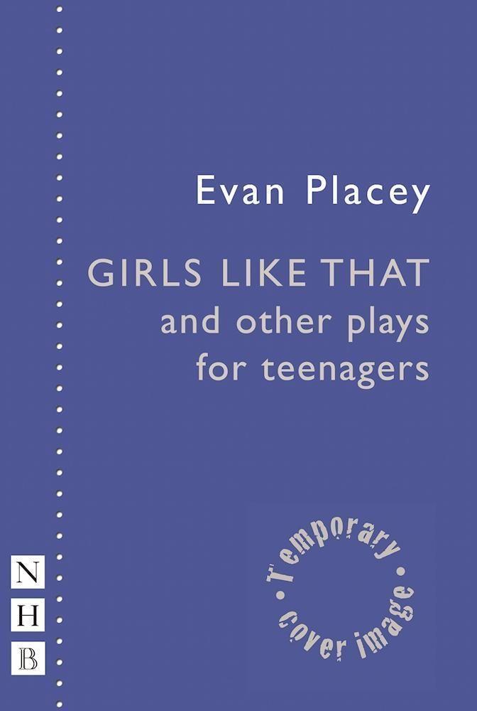Cover: 9781848425156 | Girls Like That and other plays for teenagers | Evan Placey | Buch