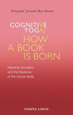 Cover: 9781912230112 | Cognitive Yoga, How a Book is Born | Yeshayahu Ben-Aharon | Buch