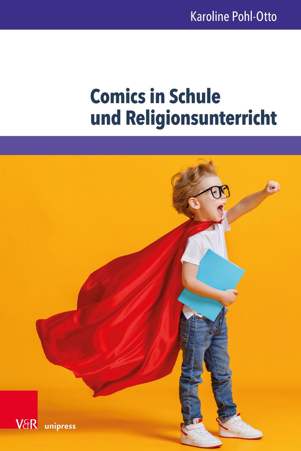 Cover: 9783847113720 | Comics in Schule und Religionsunterricht | Karoline Pohl-Otto | Buch