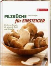 Cover: 9783775005876 | Pilzküche für Einsteiger | Erica Bänziger | Buch | 121 S. | Deutsch