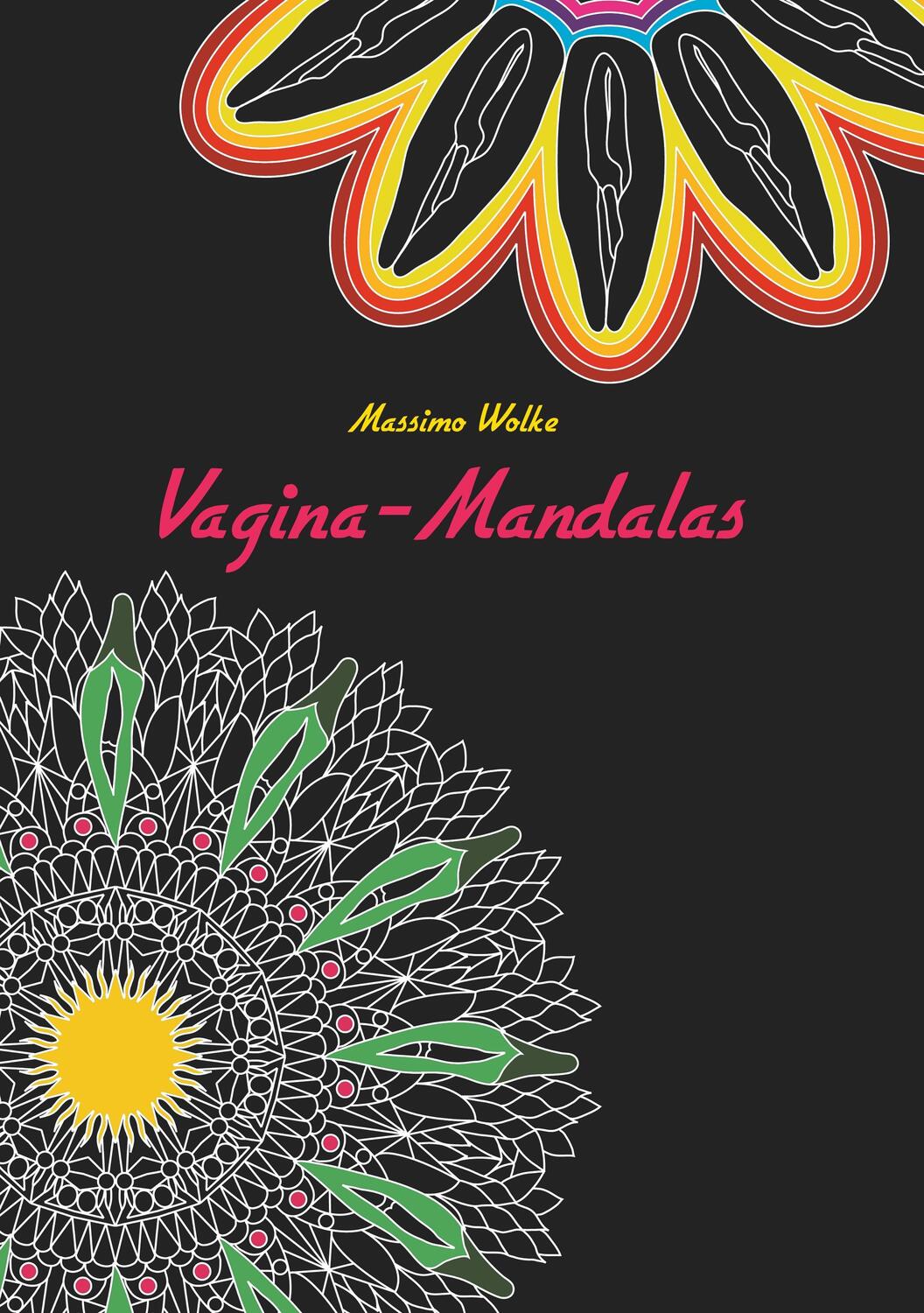 Cover: 9783746092713 | Vagina-Mandalas | Massimo Wolke | Taschenbuch | Booklet