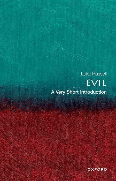 Cover: 9780198819271 | Evil: A Very Short Introduction | Luke Russell | Taschenbuch | 2022