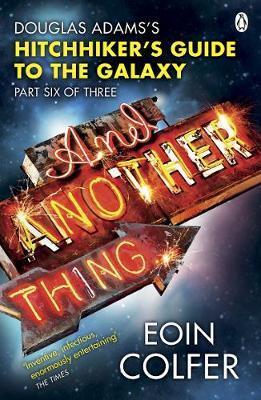 Cover: 9780141042138 | And Another Thing ... | Douglas Adam's Hitchiker's Guide to the Galaxy