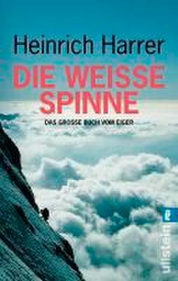 Cover: 9783548362298 | Die Weiße Spinne | Das Große Buch vom Eiger | Heinrich Harrer | Buch