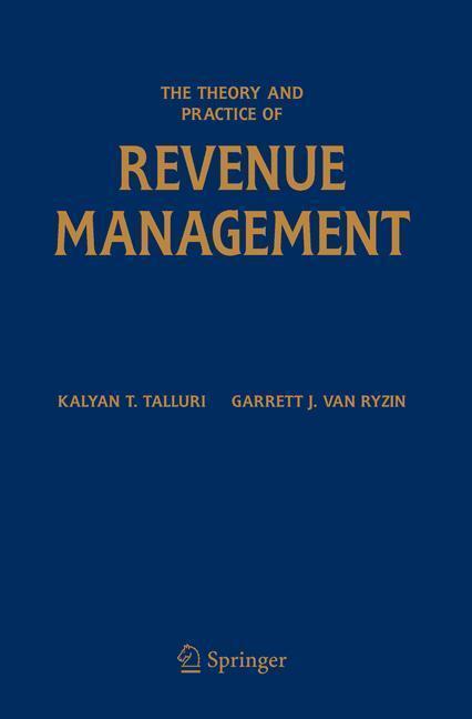 Bild: 9780387243764 | The Theory and Practice of Revenue Management | Talluri (u. a.) | Buch