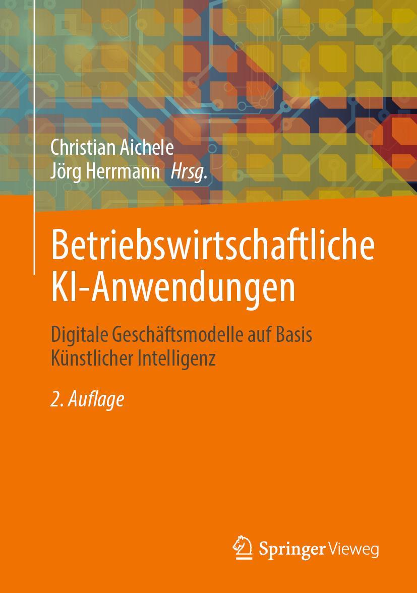 Cover: 9783658400989 | Betriebswirtschaftliche KI-Anwendungen | Jörg Herrmann (u. a.) | Buch