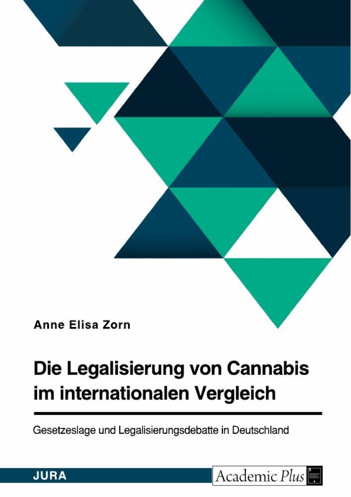 Cover: 9783346838698 | Die Legalisierung von Cannabis im internationalen Vergleich....