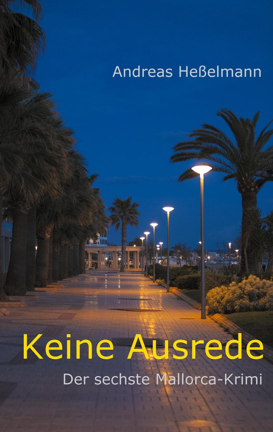 Cover: 9783740785840 | Keine Ausrede | Der sechste Mallorca-Krimi | Andreas Heßelmann | Buch