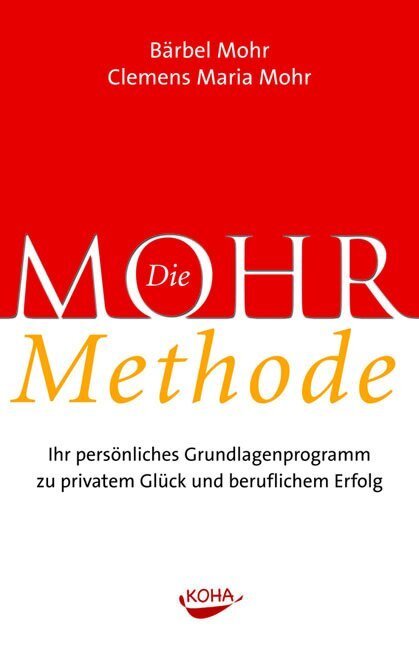 Cover: 9783936862621 | Die Mohr Methode | Bärbel Mohr (u. a.) | Buch | KOHA