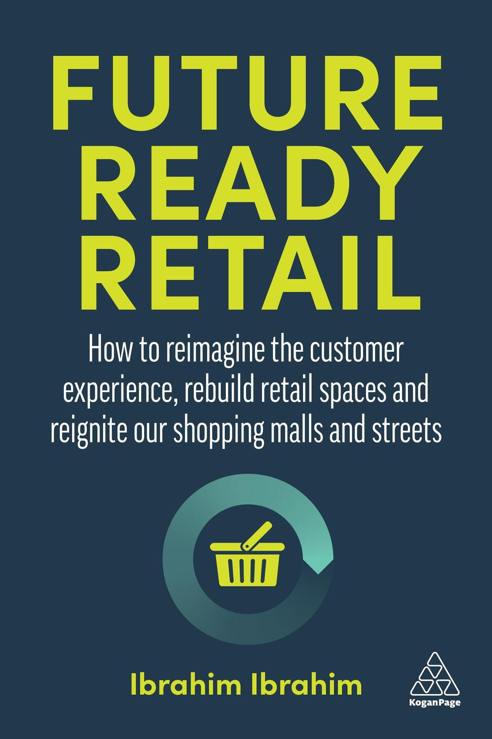 Cover: 9781398603349 | Future-Ready Retail: How to Reimagine the Customer Experience,...