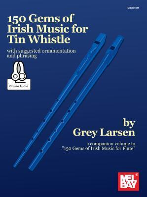 Cover: 9780786690060 | 150 Gems of Irish Music for Tin Whistle | Grey E Larsen | Taschenbuch