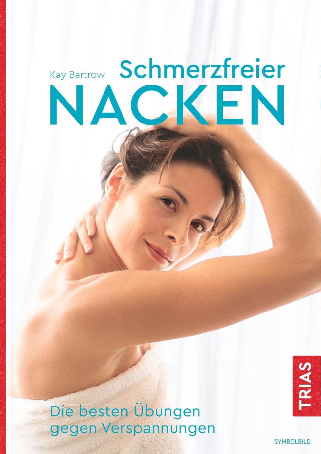 Cover: 9783432109657 | Schmerzfreier Nacken | Die besten Übungen gegen Verspannungen | Buch